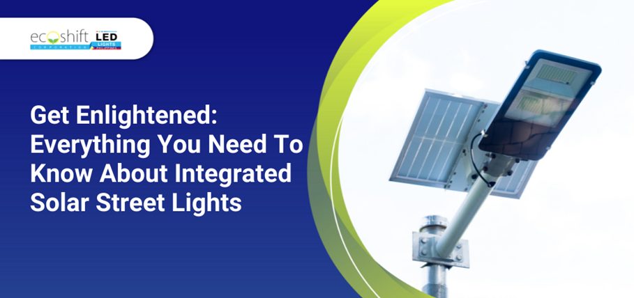 Get Enlightened: Everything You Need To Know About Integrated Solar ...